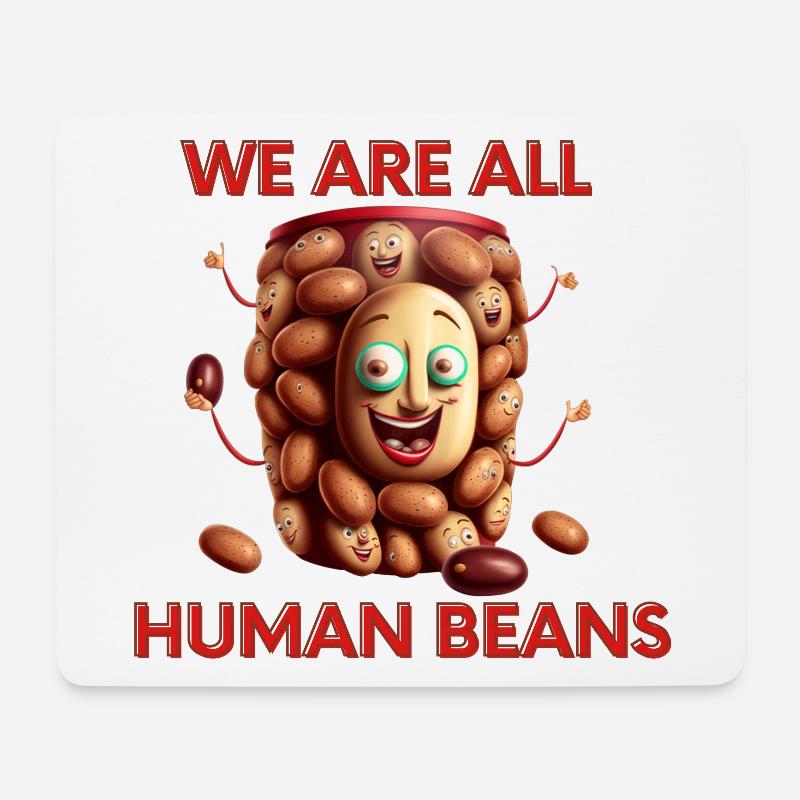 Wir sind alle menschliche Bohnen Kunstdruck - Mousepad (Querformat) - Weiß