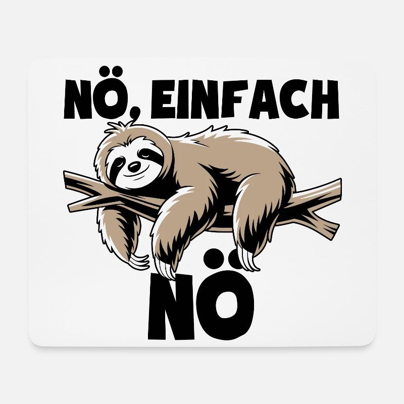 Faultier Nö, einfach Nö - Nein einfach nein Spruch - Mousepad (Querformat) - Weiß