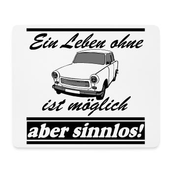  , ein Leben ohne  ..(25) - Mousepad (Querformat) - Weiß - Vorne