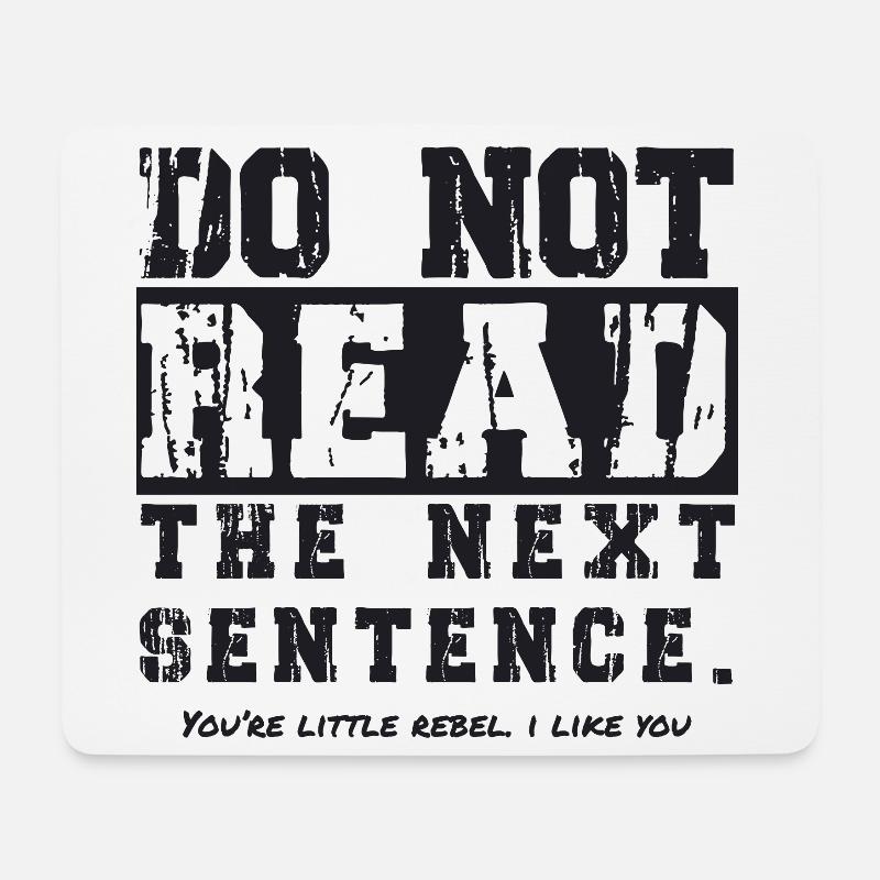 Do not read the next sentence - Mousepad (Querformat) - Weiß