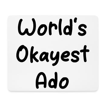 World's Okayest Ado - Name Design - Mouse Pad (horizontal) - white - Front