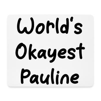 World's okayest Pauline - Mouse Pad (horizontal) - white - Front