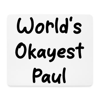World's okayest Paul - Mouse Pad (horizontal) - white - Front