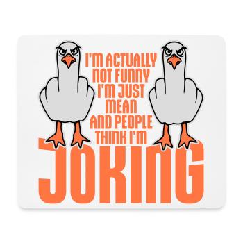 Seagull Middle Finger Not Funny Mean People Think Joke - Mouse Pad (horizontal) - white - Front