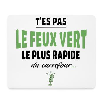 T’es pas le feu vert le plus rapide – humour - Tapis de souris (format paysage) - blanc - Devant