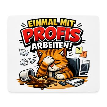 Einmal Mit Profis Arbeiten Sprüche Beruf - Mousepad (Querformat) - Weiß - Vorne