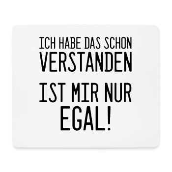 Ich habe das schon verstanden, ist mir nur egal! - Mousepad (Querformat) - Weiß - Vorne