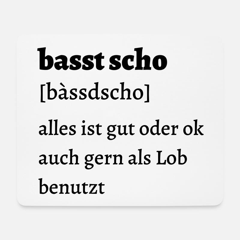 Basst scho - bayrischer Spruch - Mousepad (Querformat) - Weiß