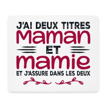 J’ai Deux Titres Maman Et Mamie | Fête des Mères - Tapis de souris (format paysage) - blanc - Devant
