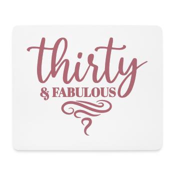 Thirty & Fabulous - Geschenk zum 30. Geburtstag für Frauen - Mousepad (Querformat) - Weiß - Vorne