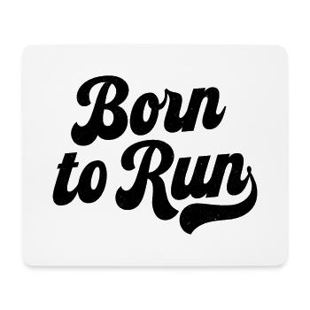 Born to Run - Mouse Pad (horizontal) - white - Front