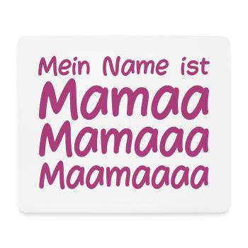 Mein Name ist Mama - Mousepad (Querformat) - Weiß - Vorne