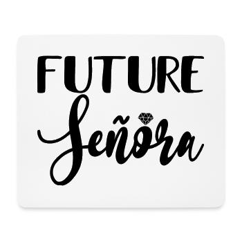 Future Señora Engagement Bridal Shower Wedding - Mouse Pad (horizontal) - white - Front