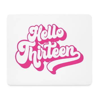 Hello Thirteen - Cute 13th Birthday 13 Years Old - Mouse Pad (horizontal) - white - Front