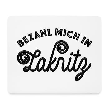 Bezahl mich in Lakritz - naschen - Spruch - Mousepad (Querformat) - Weiß - Vorne