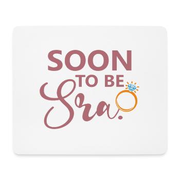 Soon To Be Sra. Engagement Bridal Shower Wedding - Mouse Pad (horizontal) - white - Front