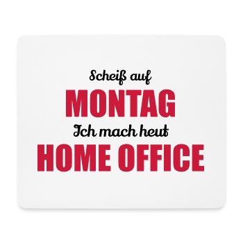 Scheiß auf Monat ich mach Home Office Geschenk - Mousepad (Querformat) - Weiß - Vorne