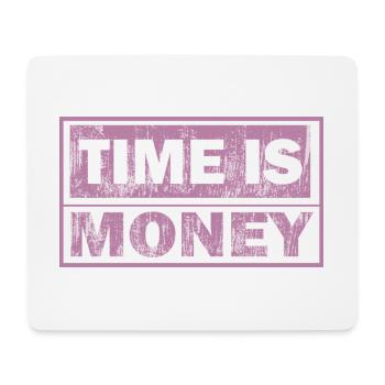 Time is money – bold typography - Mouse Pad (horizontal) - white - Front