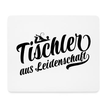 Tischler aus Leidenschaft - Motivation und Erfolg - Mousepad (Querformat) - Weiß - Vorne