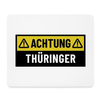 Achtung Thüringer - Regionaler Spruch - Mousepad (Querformat) - Weiß - Vorne