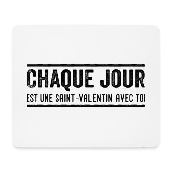 Every day is a Valentine's Day with you - Mouse Pad (horizontal) - white - Front