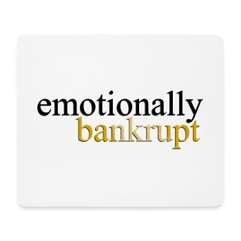 Emotionally Bankrupt Luxury Statement Shirt - Mousepad (Querformat) - Weiß - Vorne