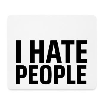 Hate People Funny t-shirt Gift Idea - Tapis de souris (format paysage) - blanc - Devant