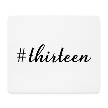 Hashtag Thirteen Cool 13 Years Old 13th Birthday - Mouse Pad (horizontal) - white - Front