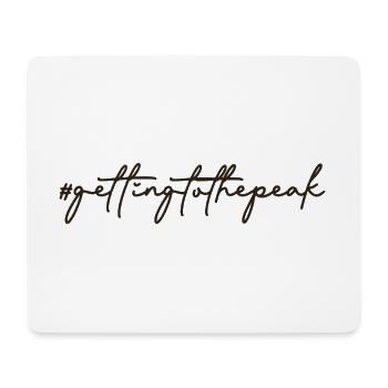 #gettingtothepeak – Your way to the top ⛰️ - Mouse Pad (horizontal) - white - Front