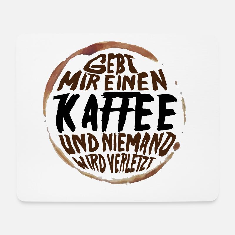 Gebt mir einen Kaffee und niemand wird verletzt - Mousepad (Querformat) - Weiß