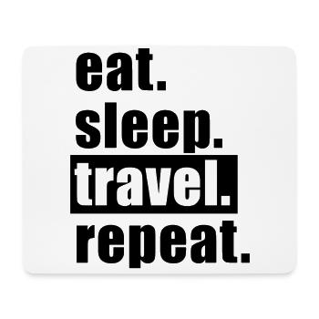 Devise de voyage: nourriture. Dormir. Voyager. Repeat.s - Tapis de souris (format paysage) - blanc - Devant