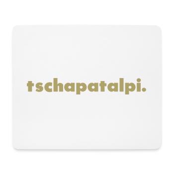 Tschapatalpi. - Tapis de souris (format paysage) - blanc - Devant