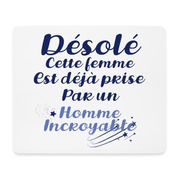 Cette femme est déjà prise par un homme Incroyable - Tapis de souris (format paysage) - blanc - Devant