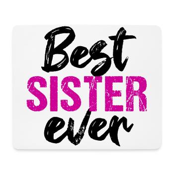Best Sister Ever Siblings Best Sister - Mouse Pad (horizontal) - white - Front