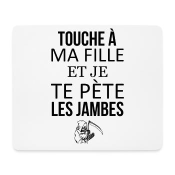 Touche à ma fille - Tapis de souris (format paysage) - blanc - Devant