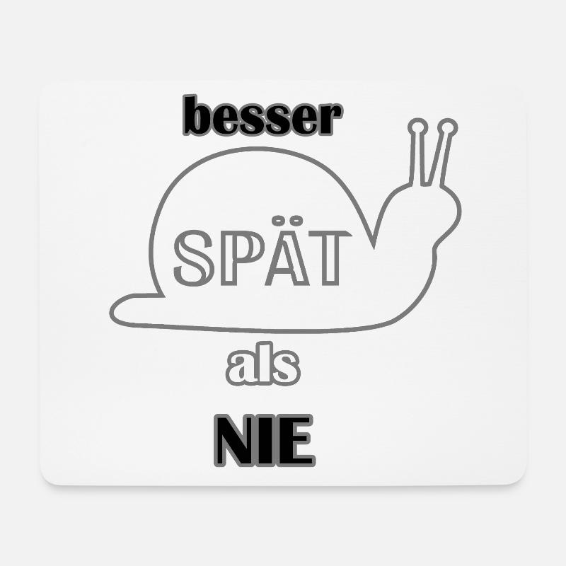 Besser spät als nie. cooler Spruch, Geschenkidee - Mousepad (Querformat) - Weiß
