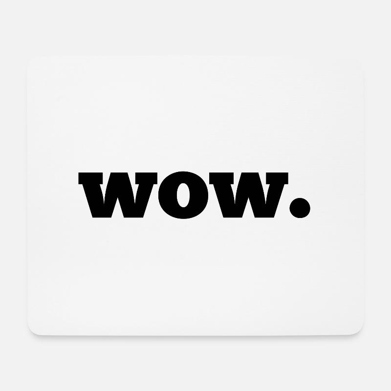 WOW. - Mouse Pad (horizontal) - white