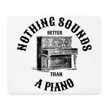 Nothing sounds better than a Piano Piano Black - Mouse Pad (horizontal) - white - Front