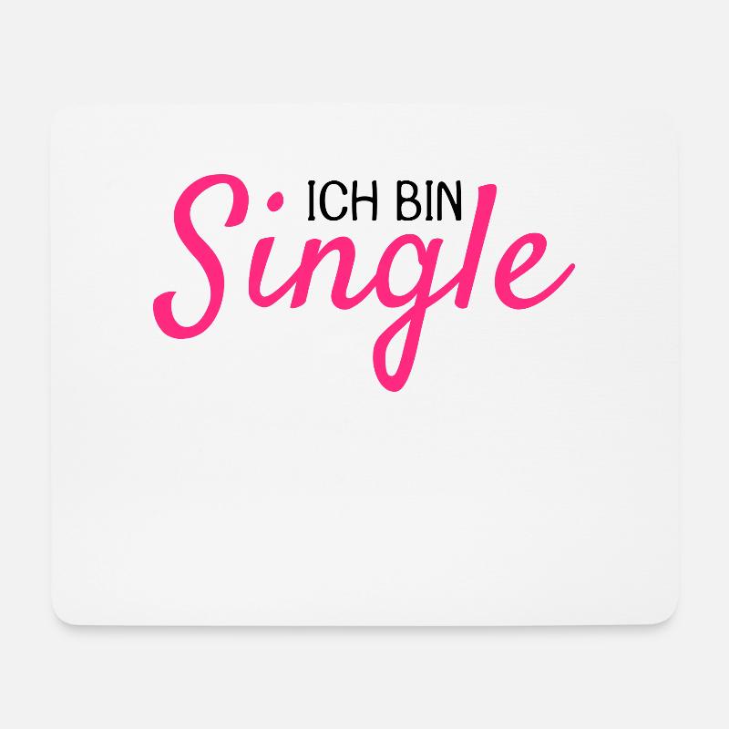 Ich bin Single - Mousepad (Querformat) - Weiß