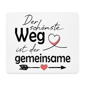 DER SCHÖNSTE WEG IST DER GEMEINSAME - Mousepad (Querformat) - Weiß - Vorne