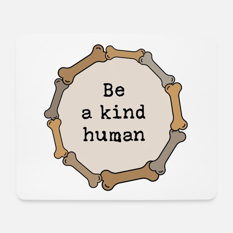 Be a kind human - Mouse Pad (horizontal) - white