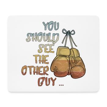 Vous devriez voir The Other Guy MMA Kick-Boxing - Tapis de souris (format paysage) - blanc - Devant