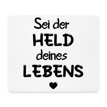 HELD HELDIN LEBEN MOTIVATION GLÜCK ZIEL ZUFRIEDEN - Mousepad (Querformat) - Weiß - Vorne