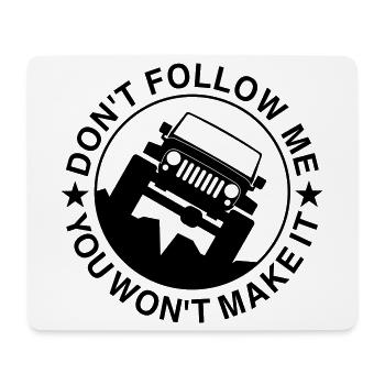 Don't follow me! - Mousepad (Querformat) - Weiß - Vorne