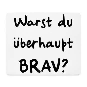 Warst du überhaupt brav? Weihnachtsmann Nikolaus - Mousepad (Querformat) - Weiß - Vorne