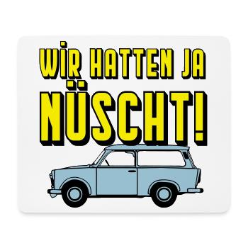  Universal Kombi , Wir hatten ja nüscht!(25 - Mousepad (Querformat) - Weiß - Vorne