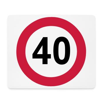 40.Birthday , 40 Years , 40 Traffic Sign (25) - Mouse Pad (horizontal) - white - Front
