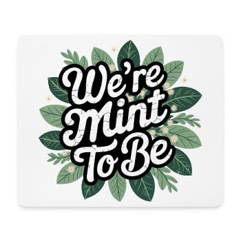 Wunderliche botanische Bestätigung, wir sind Mint to Be - Mousepad (Querformat) - Weiß - Vorne
