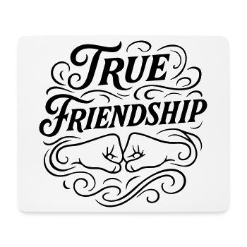 Friendship Saying Friends - Mouse Pad (horizontal) - white - Front