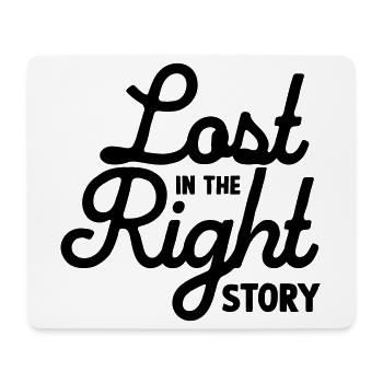 Lost in the Right Story - Mouse Pad (horizontal) - white - Front